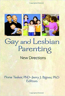 Gay and Lesbian Parenting: New Directions